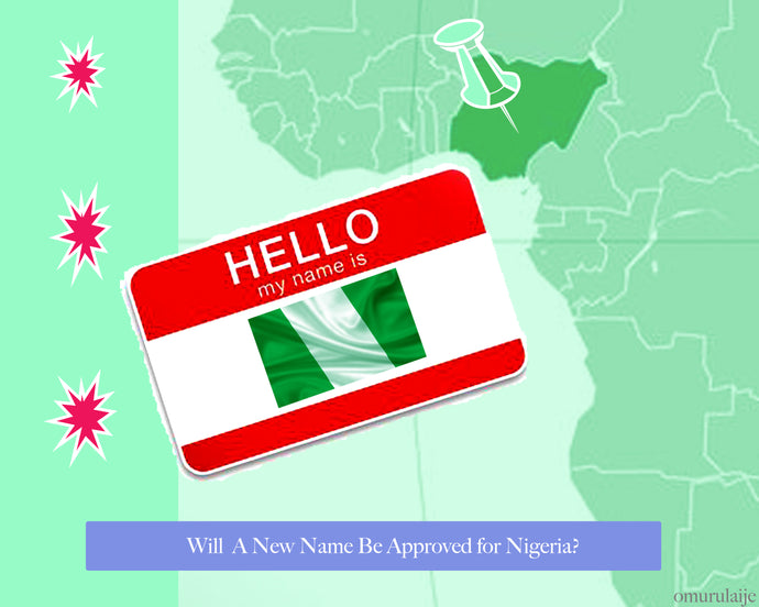 Will a New Name be Approved for Nigeria?